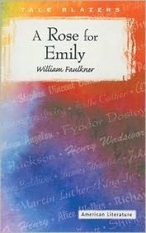 A rose for Emily, (The Charles E. Merrill literary casebook series) - William Faulkner