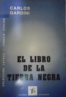 El libro de la Tierra Negra - Carlos Gardini