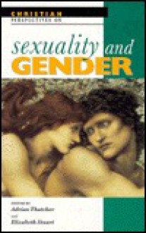 Christian Perspectives On Sexuality And Gender - Elizabeth Stuart