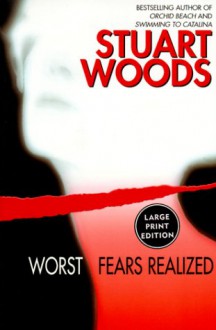 Worst Fears Realized - Stuart Woods