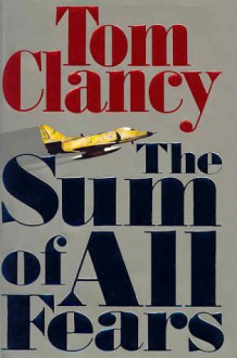 The Sum of All Fears - Tom Clancy