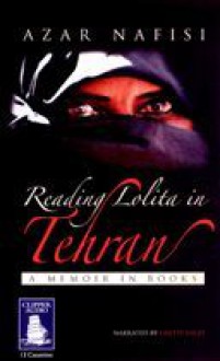 Reading Lolita in Tehran: A Memoir In Books - Azar Nafisi, Lisette Lecat