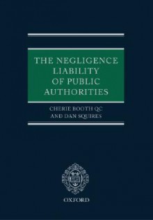 The Negligence Liability of Public Authorities - Cherie Booth, Daniel Squires, Cherie Blair