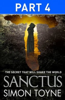 Sanctus: Part Four - Simon Toyne