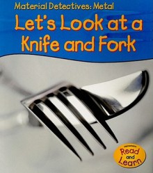 Let's Look at a Knife & Fork - Angela Royston