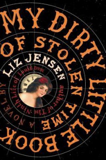 My Dirty Little Book of Stolen Time - Liz Jensen