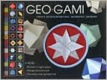 Geo-gami: The Art of Making Geometrical Shapes from Paper - Katherine A. Gleason