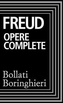 Opere complete - Sigmund Freud