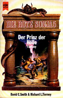 Der Prinz der Hölle (Die rote Sonja, #5) - David C. Smith, Richard L. Tierney, Lore Straßl