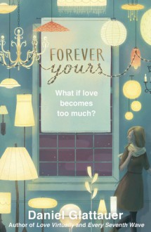 Forever Yours - Daniel Glattauer, Jamie Bulloch