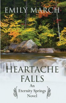 Heartache Falls - Emily March