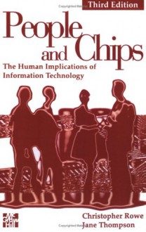 People And Chips: The Human Implications Of Information Technology - Christopher Rowe, Jane Thompson