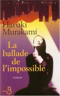 La ballade de l'impossible - Haruki Murakami