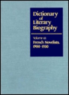 French Novelists, 1900-1930 (Dictionary of Literary Biography) - Catharine Savage Brosman