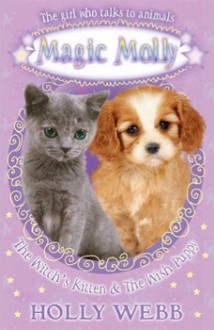 The Witch's Kitten & The Wish Puppy - Holly Webb