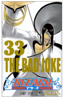 Bleach, Vol. 33: The Bad Joke - Tite Kubo