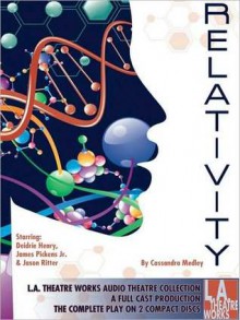 Relativity (MP3 Book) - Cassandra Medley, Jason Ritter, Deidrie Henry, James Pickens Jr.