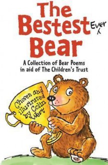 The Bestest Ever Bear - Colin West