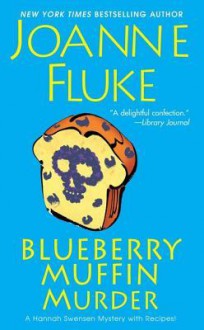 Blueberry Muffin Murder - Joanne Fluke