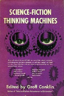 Science Fiction Thinking Machines - Groff Conklin