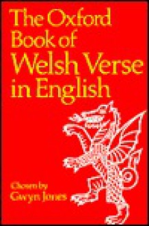 The Oxford Book Of Welsh Verse In English - Gwyn Jones