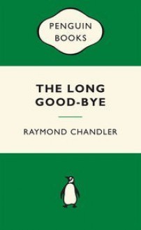 The Long Good-bye - Raymond Chandler