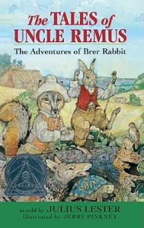 The Tales of Uncle Remus: The Adventures of Brer Rabbit - Julius Lester, Jerry Pinkney