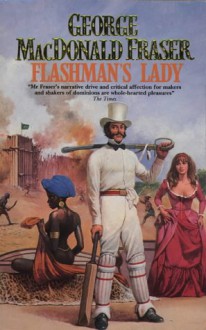 Flashman's Lady (The Flashman Papers) - George MacDonald Fraser