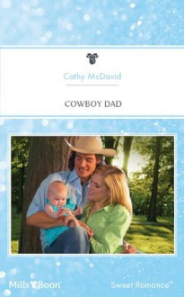 Mills & Boon : Cowboy Dad (The State of Parenthood) - Cathy McDavid