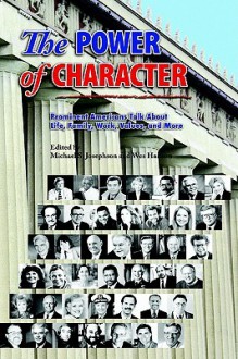 The Power of Character - Wes Hanson, Michael S. Josephson