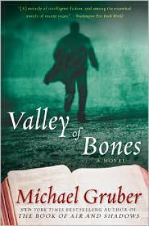 Valley of Bones: A Novel - Michael Gruber