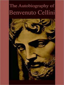 The Autobiography of Benvenuto Cellini (MP3 Book) - Benvenuto Cellini, Robert Whitfield