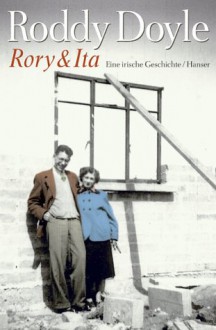 Rory und Ita : eine irische Geschichte - Roddy Doyle, Renate Orth-Guttmann, Renate Orth- Guttmann