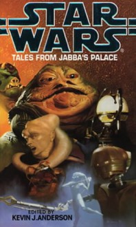 Star Wars: Tales from Jabba's Palace - Kevin J. Anderson