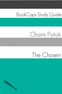 The Chosen (A BookCaps Study Guide) - BookCaps, Golgotha Press