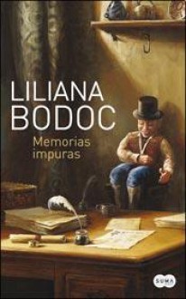 Memorias impuras - Liliana Bodoc