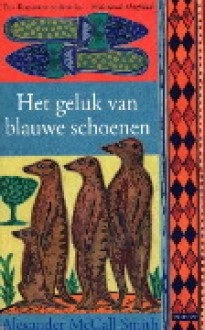 Het geluk van blauwe schoenen - Alexander McCall Smith, Ineke van Bronswijk