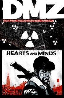 DMZ, Vol. 8: Hearts and Minds - Riccardo Burchielli, Ryan Kelly, Brian Wood