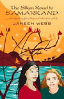 Silken Road to Samarkand - Janeen Webb