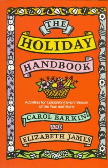 The Holiday Handbook - Carol Barkin, Elizabeth James