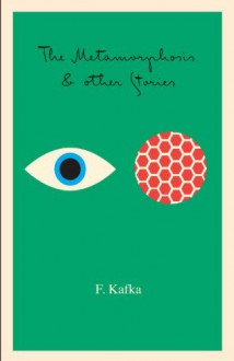 The Metamorphosis, in the Penal Colony, and Other Stories - Franz Kafka