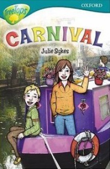 Carnival (Oxford Reading Tree: Stage 16: Tree Tops) - Julie Sykes, Martin Salisbury