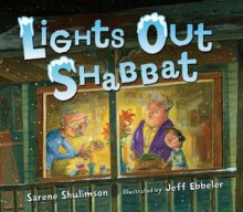 Lights Out Shabbat - Sarene Shulimson, Jeff Ebbeler