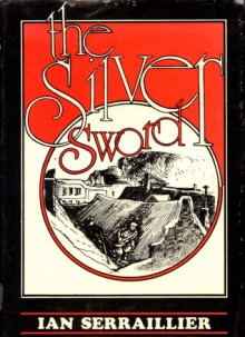 The Silver Sword - Ian Serraillier