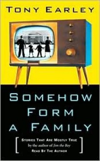 Somehow Form a Family (Audio) - Tony Earley