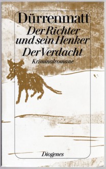 Der Richter und sein Henker / Der Verdacht - Friedrich Dürrenmatt