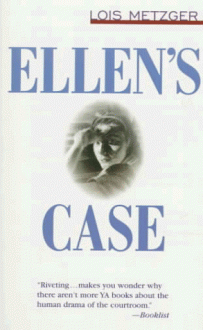 Ellen's Case - Lois Metzger