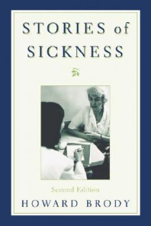 Stories of Sickness - Howard Brody