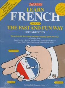 Learn French The Fast And Fun Way - Elisabeth Bourquin Leete, Heywood Wald