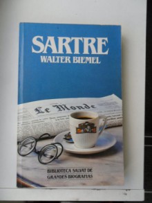 Sartre (Biblioteca salvat de grandes biografias, 33) - Walter Biemel, Rosa Pilar Blanco